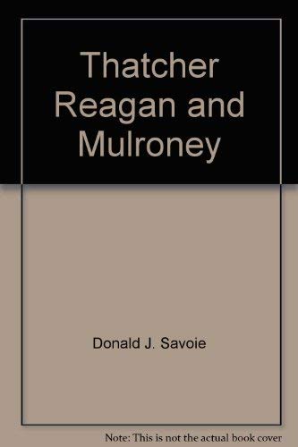 9780802069931: Title: Thatcher Reagan and Mulroney