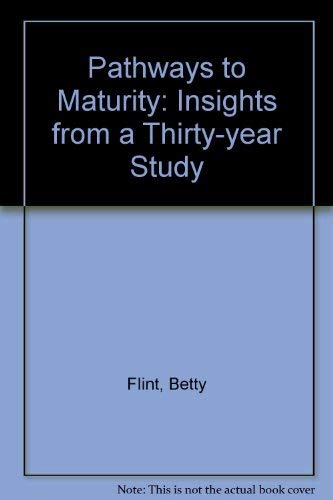 9780802071484: Pathways to Maturity: Insights from a Thirty-year Study