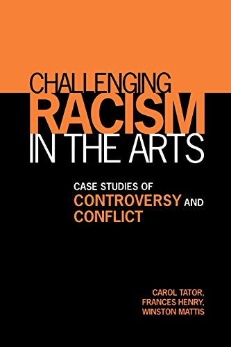 Imagen de archivo de Challenging Racism in the Arts: Case Studies of Controversy and Conflict a la venta por ThriftBooks-Dallas