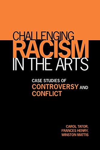 Stock image for Challenging Racism in the Arts: Case Studies of Controversy and Conflict for sale by SecondSale