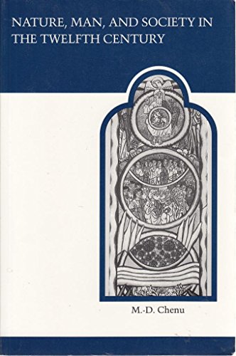 9780802071750: Nature, Man and Society in the Twelfth Century: Essays on New Theological Prespectives in the Latin West: 37