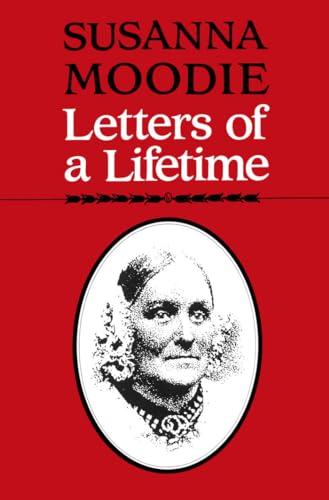 Stock image for Susanna Moodie: Letters of a Lifetime (Heritage) for sale by Wonder Book