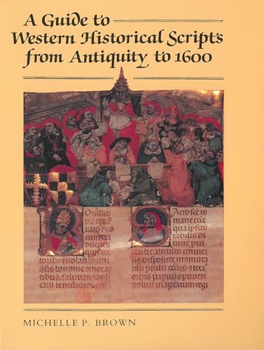 Stock image for A Guide to Western Historical Scripts from Antiquity to 1600 for sale by Book Deals