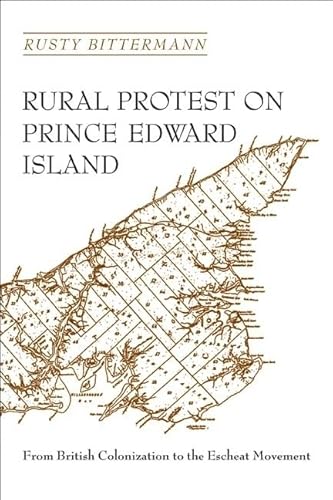 9780802072290: Rural Protest on Prince Edward Island: From British Colonization to the Escheat Movement