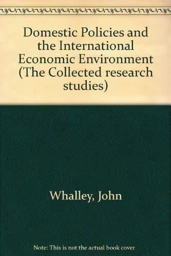 Stock image for Domestic Policies and the International Economic Environment (The Collected research studies) for sale by Wonder Book