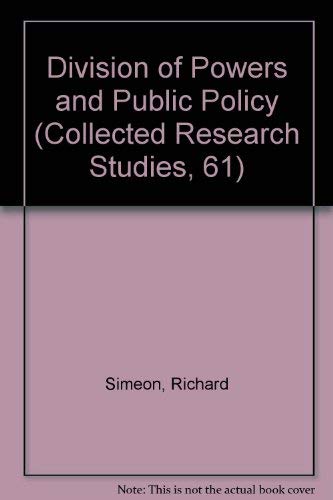 9780802073082: Division of Powers and Public Policy (Collected Research Studies, 61)