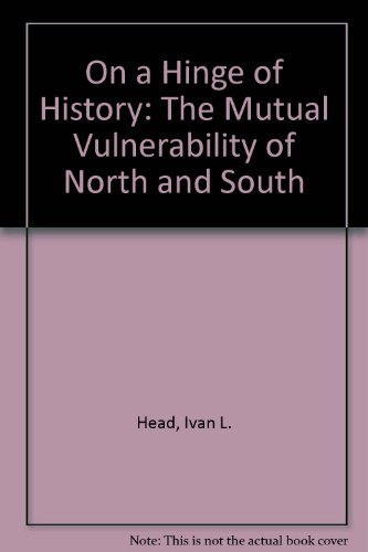 Beispielbild fr On a Hinge of History: The Mutual Vulnerability of South and North zum Verkauf von Priceless Books