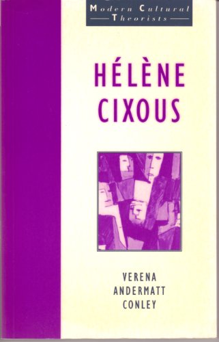 Beispielbild fr H�l�ne Cixous. (Modern Cultural Theorists Series) zum Verkauf von Powell's Bookstores Chicago, ABAA