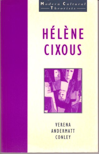 Stock image for H�l�ne Cixous. (Modern Cultural Theorists Series) for sale by Powell's Bookstores Chicago, ABAA