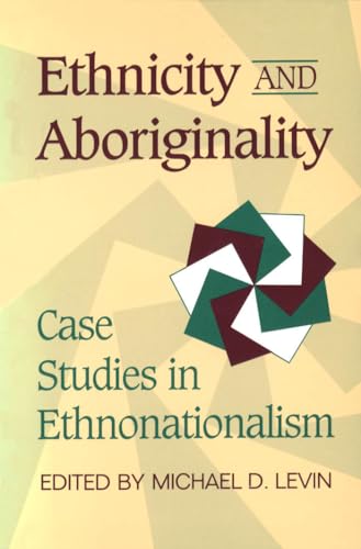 Ethnicity and Aboriginality: Case Studies in Ethnonationalism (Heritage)