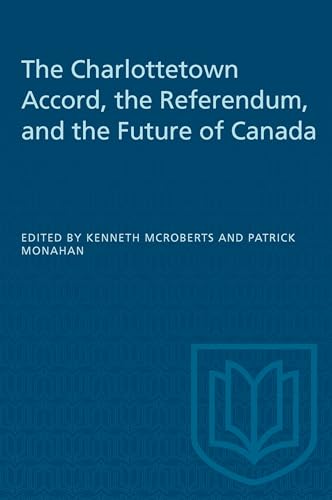 Stock image for The Charlottetown Accord, the Referendum, and the Future of Canada for sale by ThriftBooks-Atlanta