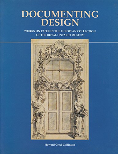 9780802074546: Documenting Design: Works on Paper in the European Collection of the Royal Ontario Museum