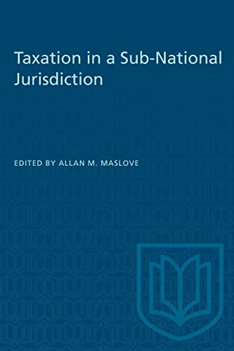 Imagen de archivo de Taxation in a Sub-National Jurisdiction (Research Studies of the Fair Tax Commission of Ontario) a la venta por Ergodebooks