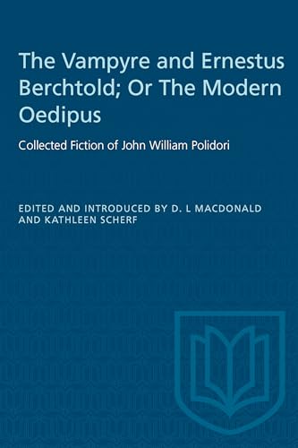 Beispielbild fr The Vampyre and Ernestus Berchtold; or, The Modern Oedipus: Collected Fiction of John William Polidori zum Verkauf von Frabjous Books