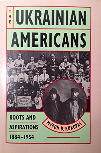 Stock image for Ukrainian Americans: Roots & Aspirations, 1884-1954. for sale by Powell's Bookstores Chicago, ABAA