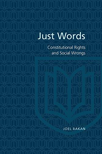 Just Words: Constitutional Rights and Social Wrongs (Heritage) (9780802074805) by Bakan, Joel
