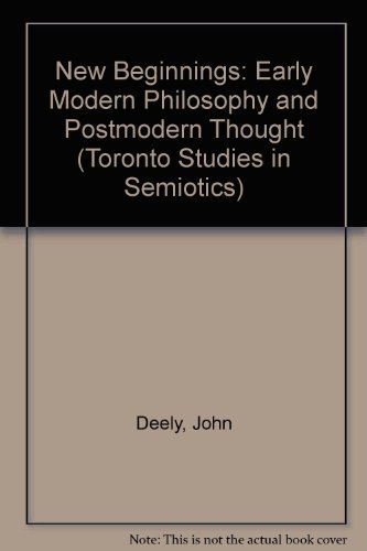 New Beginnings: Early Modern Philosophy and Postmodern Thought