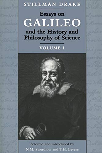 Essays on Galileo and the History and Philosophy of Science: Volume I - Drake, Stillman
