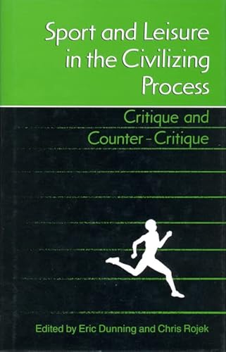 Imagen de archivo de Sport and Leisure in the Civilizing Process: Critique and Counter-Critique a la venta por medimops