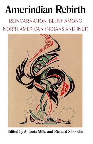 Stock image for Amerindian Rebirth: Reincarnation Belief Among North American Indians and Inuit for sale by ZBK Books