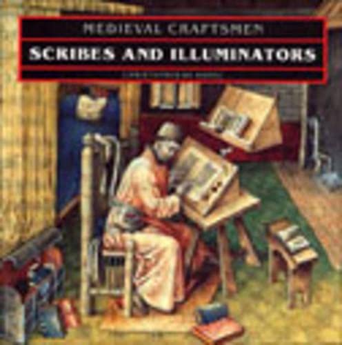 Imagen de archivo de Scribes and Illuminators (Medieval Craftsmen Series) a la venta por Benjamin Books