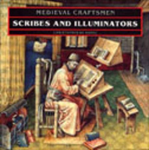 9780802077073: Scribes and Illuminators (Medieval Craftsmen Series)
