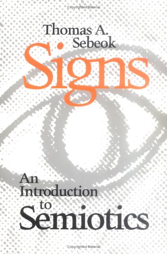 Beispielbild fr Signs: An Introduction to Semiotics zum Verkauf von BooksRun