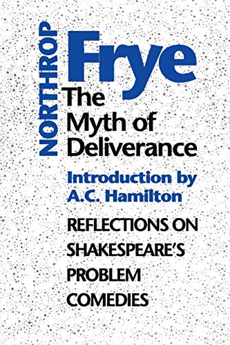 9780802077813: Myth of Deliverance: Reflections on Shakespeare's Problem Comedies (Heritage)