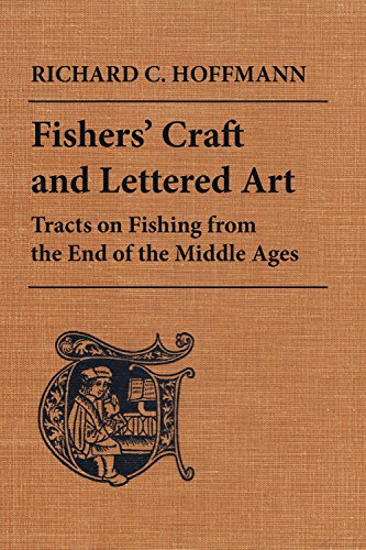 9780802078537: Fishers' Craft and Lettered Art: Tracts on Fishing from the End of the Middle Ages: 12 (Heritage)