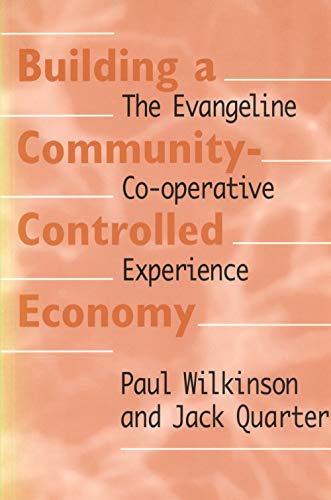 Building a Community-Controlled Economy: The Evangeline Co-Operative Experience