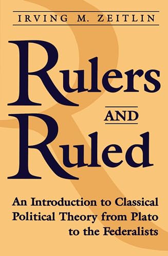 Beispielbild fr Rulers and Ruled: An Introduction to Classical Political Theory zum Verkauf von ThriftBooks-Dallas