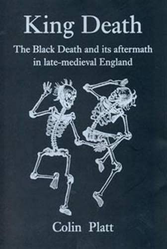9780802079008: King Death: The Black Death and its Aftermath in Late-Medieval England