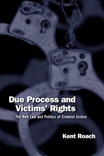 Beispielbild fr Due Process and Victims' Rights: The New Law and Politics of Criminal Justice zum Verkauf von ThriftBooks-Dallas