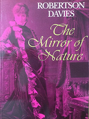 The Mirror of Nature (Alexander Lectures, 1982) (9780802079398) by Davies, Robertson