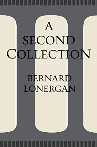 9780802079435: A Second Collection: Papers by Bernard J. F. Lonergan, S.J.