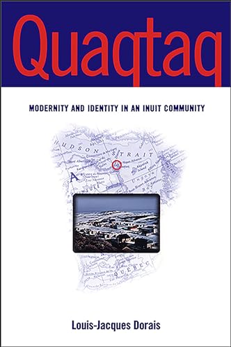 9780802079527: Quaqtaq: Modernity and Identity in an Inuit Community