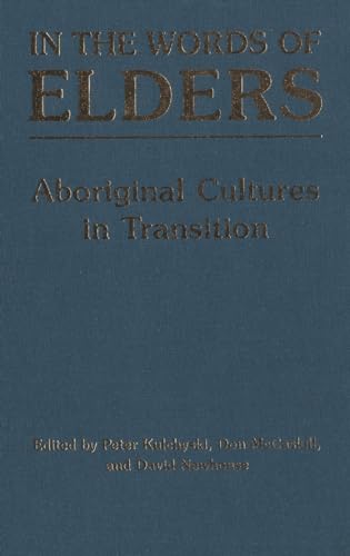 Stock image for In the Words of Elders: Aboriginal Cultures in Transition for sale by Phatpocket Limited