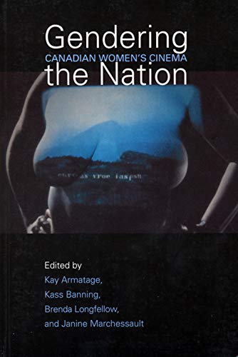 9780802079640: Gendering the Nation: Canadian Women's Cinema (Heritage)