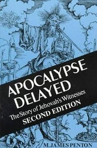 9780802079732: Apocalypse Delayed: The Story of Jehovah's Witnesses