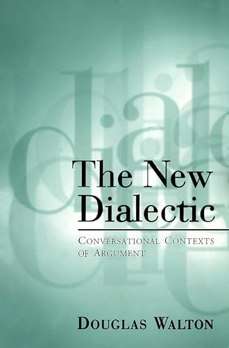 Beispielbild fr The New Dialectic: Conversational Contexts of Argument (Toronto Studies in Philosophy) zum Verkauf von BooksRun