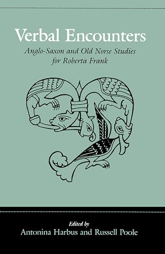 Imagen de archivo de Verbal Encounters: Anglo-Saxon and Old Norse Studies for Roberta Frank a la venta por The Battery Books & Music