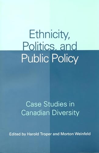 Imagen de archivo de Ethnicity, Politics, and Public Policy: Case Studies in Canadian Diversity a la venta por Benjamin Books