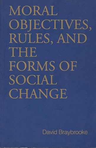 Imagen de archivo de Moral Objectives, Rules, and the Forms of Social Change (Toronto Studies in Philosophy) a la venta por Pulpfiction Books