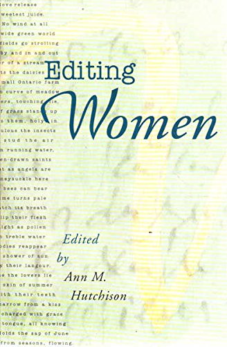 Editing Women: Papers Given at the Thirty-First Annual Conference on Editorial Problems, Universi...