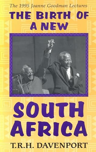 Stock image for The Birth of a New South Africa for sale by Better World Books