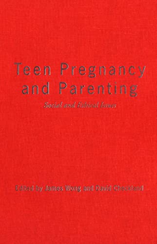 9780802080707: Teen Pregnancy and Parenting: Social and Ethical Issues