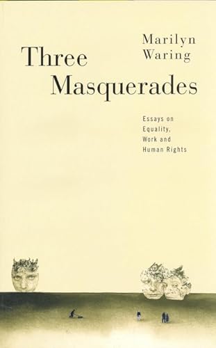 9780802080769: Three Masquerades: Essays on Equality, Work and Hu(Man) Rights