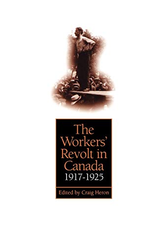 Imagen de archivo de The Workers' Revolt in Canada, 1917-1925 a la venta por Better World Books