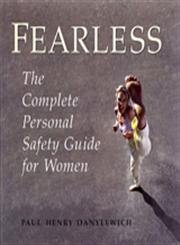 Fearless : the Complete personal Safety guide for Women