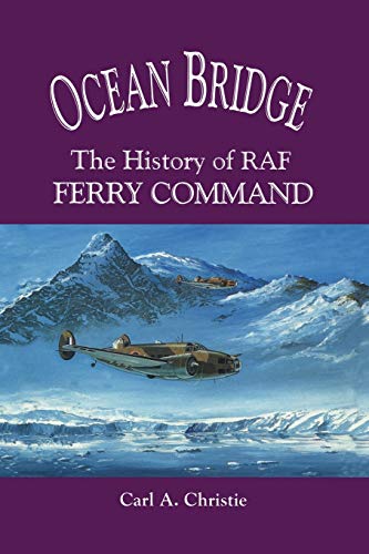 9780802081315: Ocean Bridge: The History of Raf Ferry Command